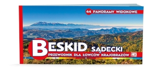 Panoramy widokowe BESKID SĄDECKI Przewodnik dla łowców krajobrazów 